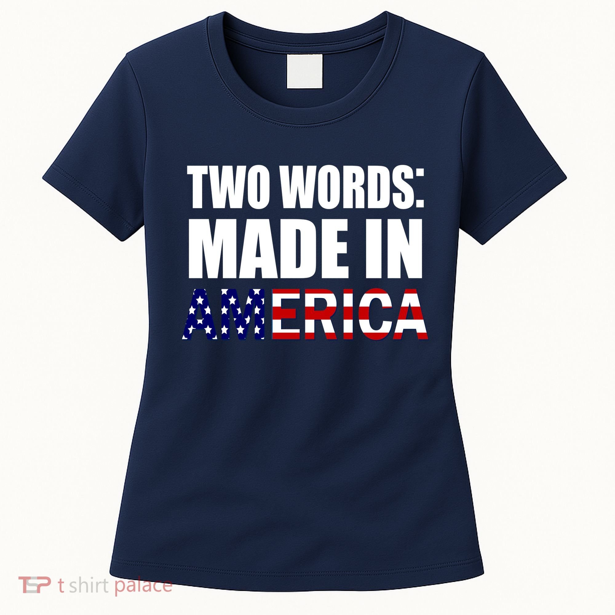 Funny Biden Two Words, Made In America Women's T-Shirt
