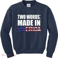 Funny Biden Two Words, Made In America Kids Sweatshirt thumb 0