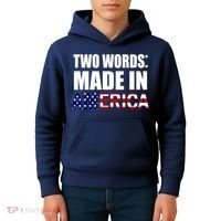 Funny Biden Two Words, Made In America Kids Hoodie thumb 4