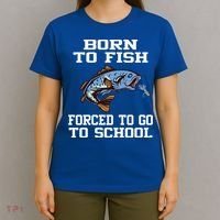 Funny Born To Fish Forced To Go To School Fishing Gift T-Shirt thumb 4