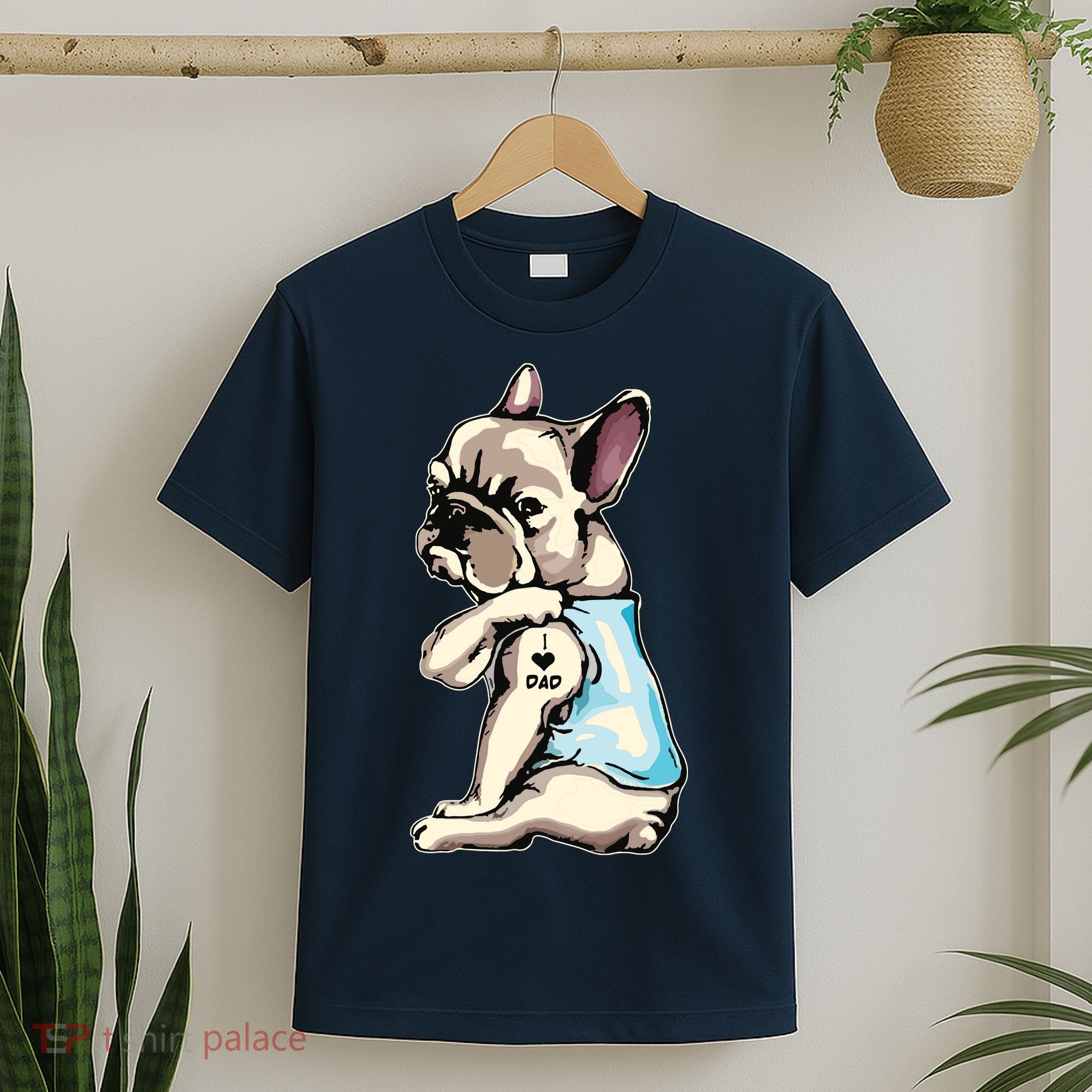 French Bulldog Tattoos I Love Dad Sitting Gift Fathers Day T-Shirt