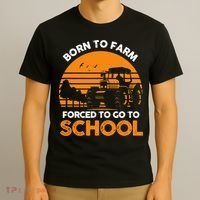 Farmer Born To Farm Forced To Go To School Agriculturist T-Shirt thumb 3