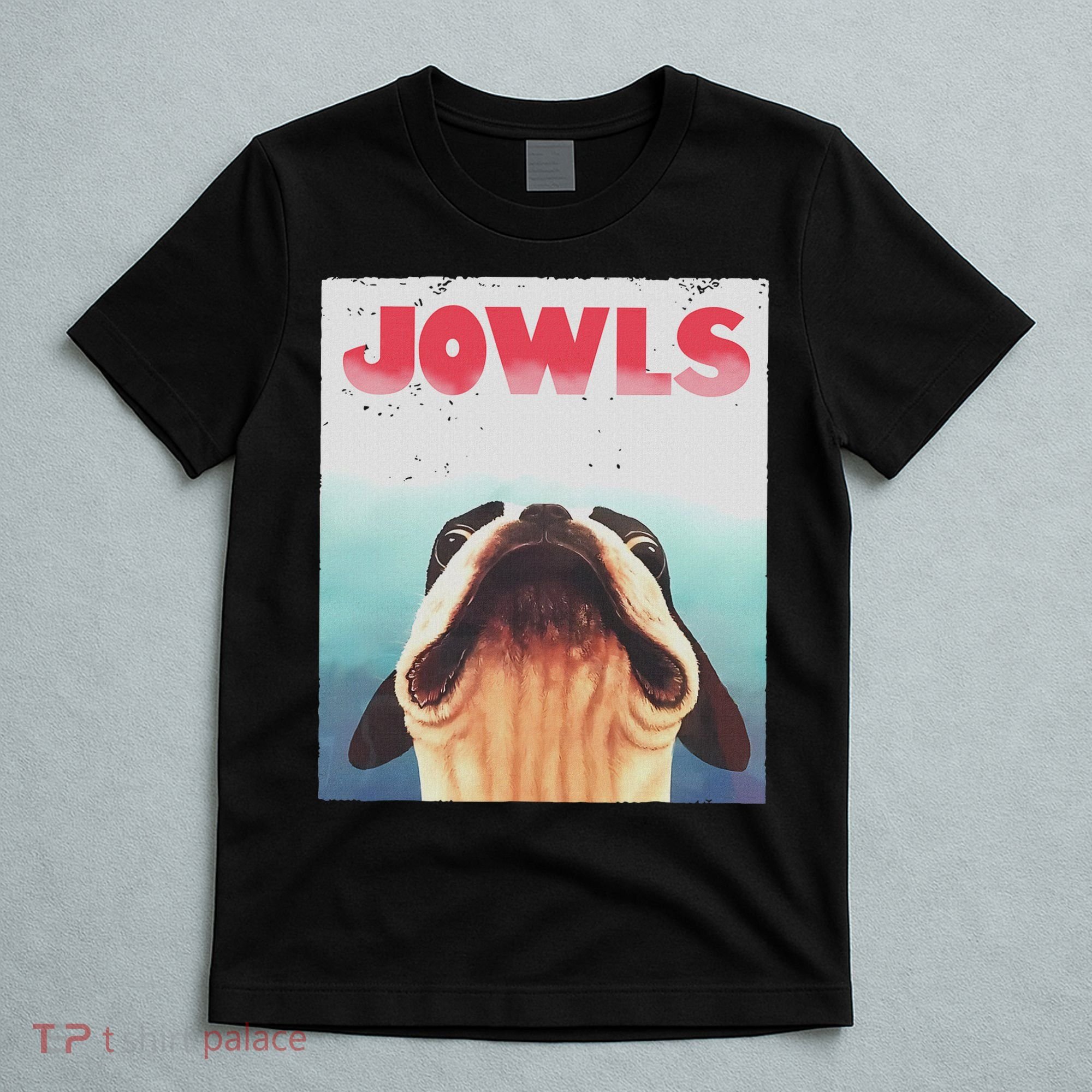 Funny Boston Terriers Jowls Dog Mom, Dog Dad T-Shirt