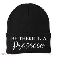 Funny Be There In A Prosecco Wine Enthusiast Cute Gift Beanie thumb 0