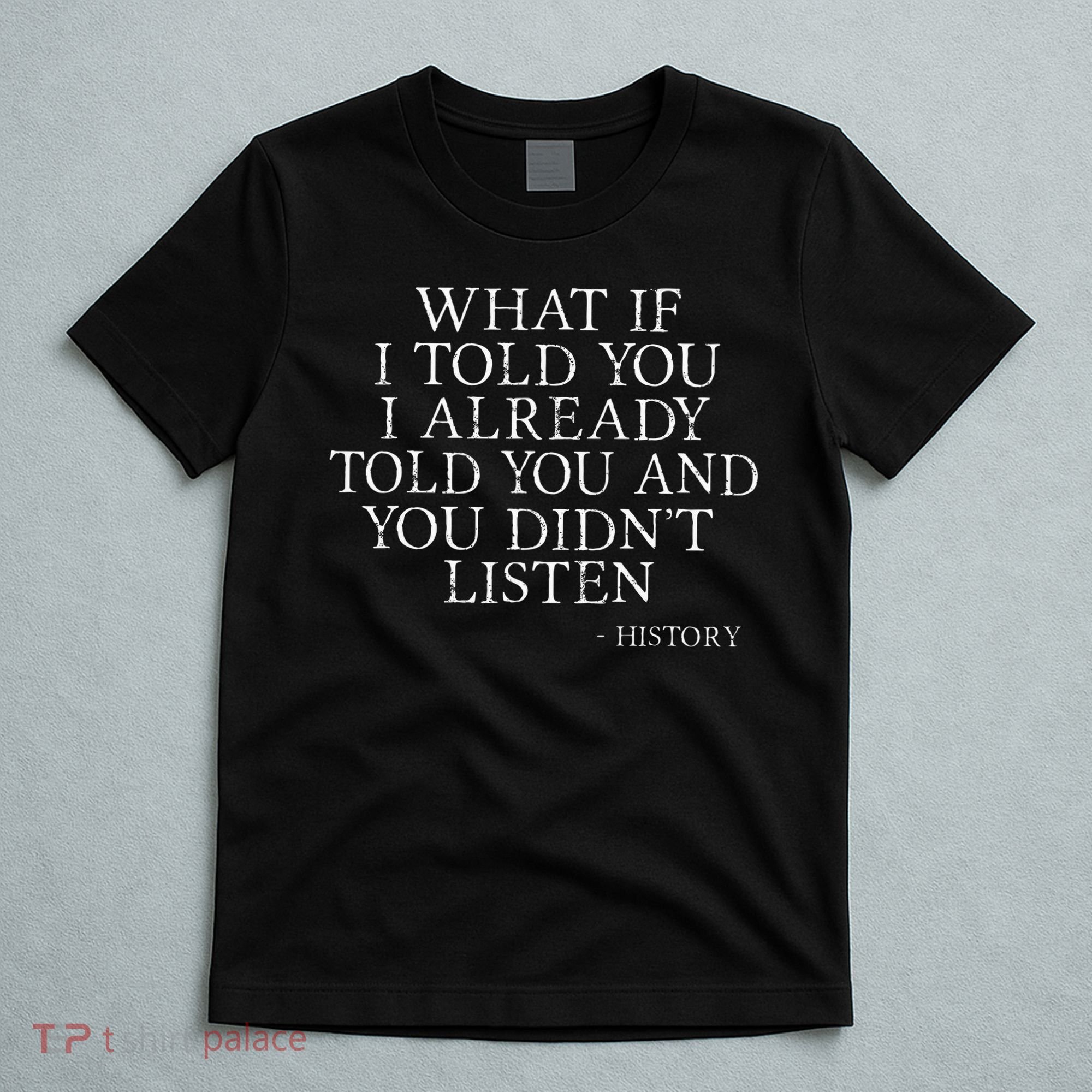 Funny Back To School History Lover History Teacher Student T-Shirt