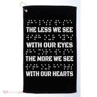 Funny Braille The Less We See With Our Eyes Golf Towel thumb 0