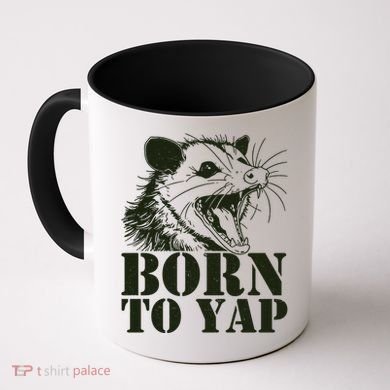 Funny Born To Yap Opossum Coffee Mug