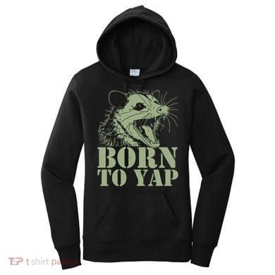 Funny Born To Yap Opossum Women's Hoodie