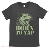 Funny Born To Yap Opossum T-Shirt thumb 0