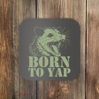 Funny Born To Yap Opossum Coaster thumb 0