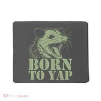Funny Born To Yap Opossum Mousepad thumb 0