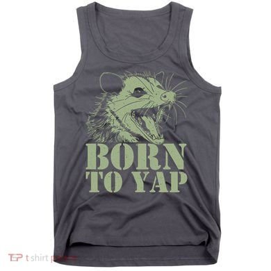 Funny Born To Yap Opossum Tank Top