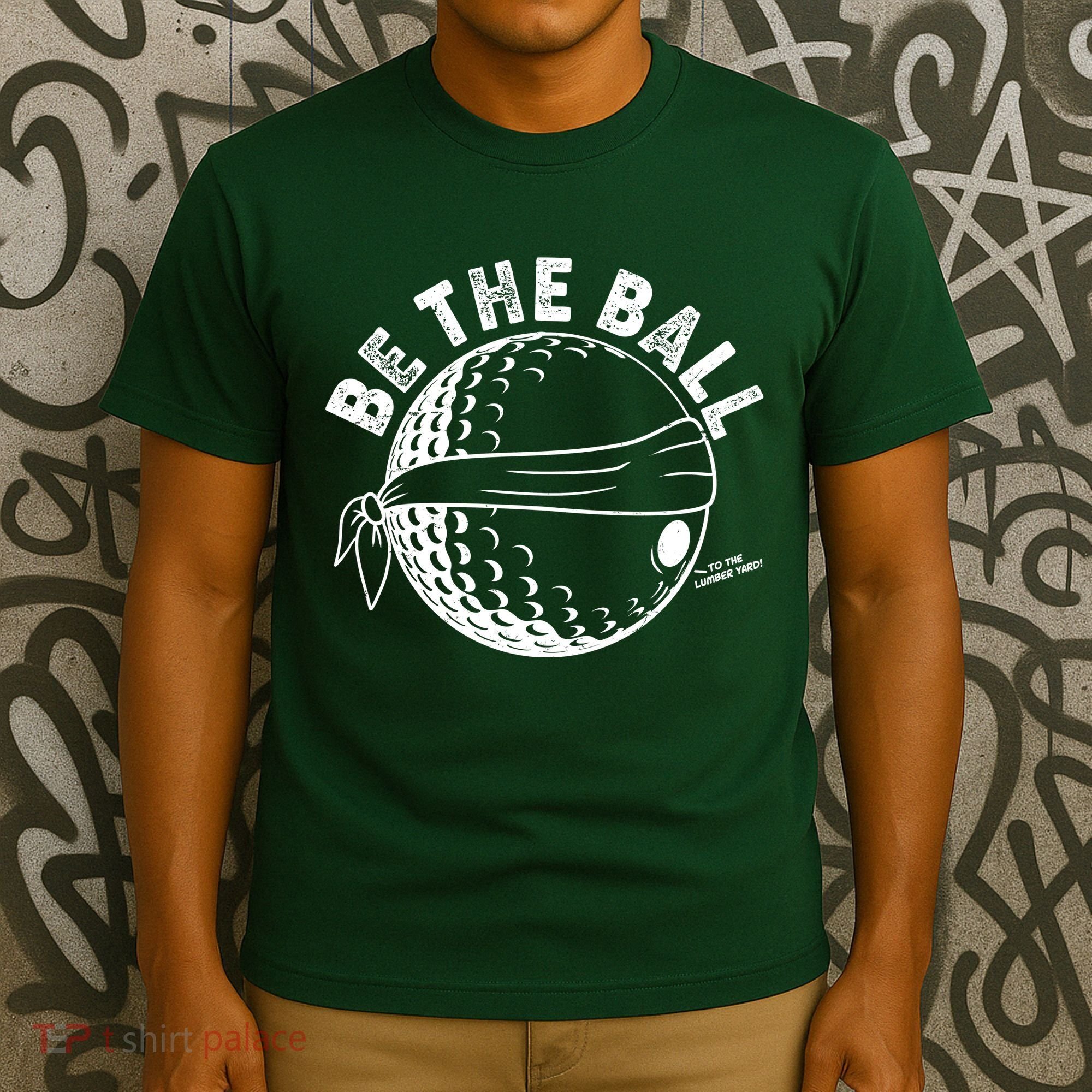 Funny Be The Ball Blindfolded Golf Ball Golfing Fan Sport Fan T-Shirt