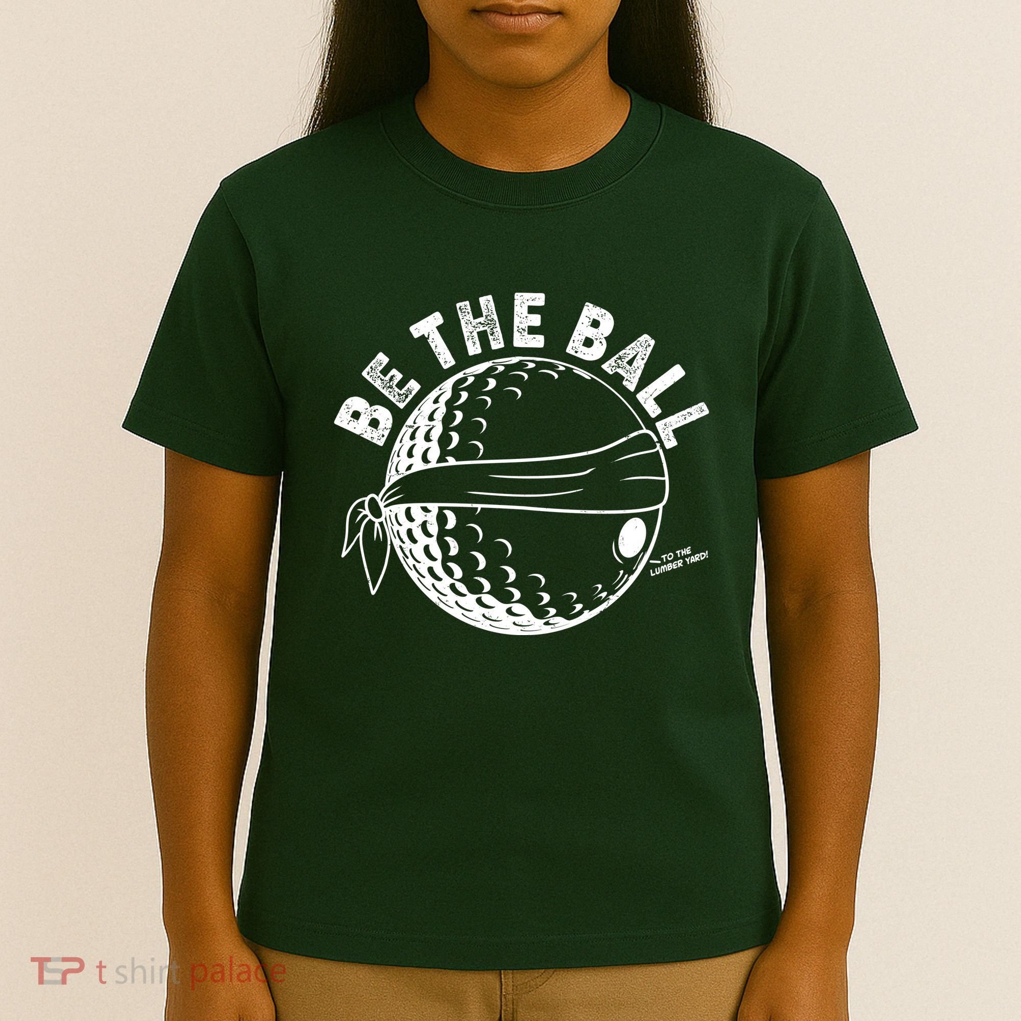 Funny Be The Ball Blindfolded Golf Ball Golfing Fan Sport Fan T-Shirt