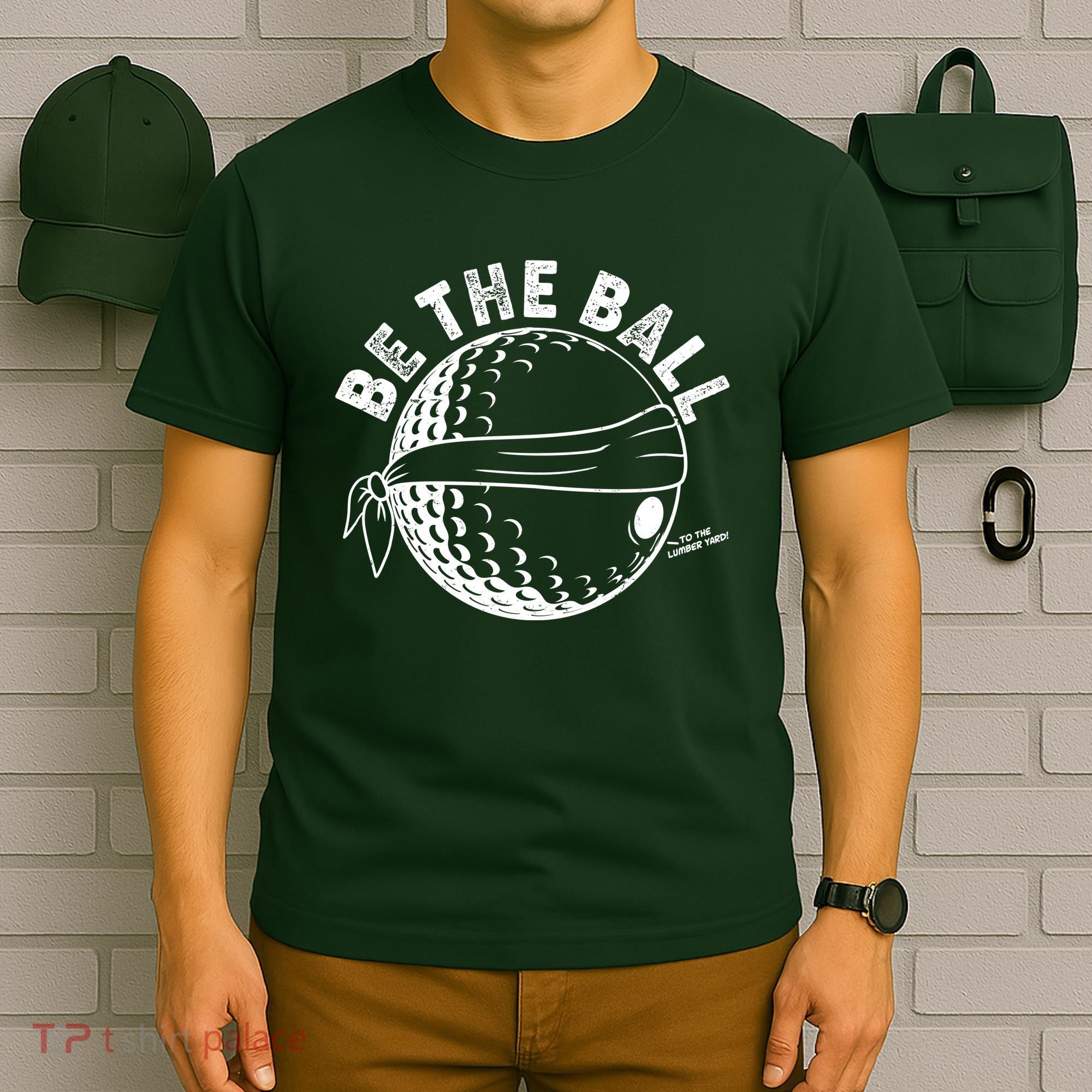 Funny Be The Ball Blindfolded Golf Ball Golfing Fan Sport Fan T-Shirt