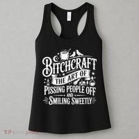 Funny Bitchcraft The Art Of Pissing People Off And Smiling Sweetly Women's Tank Top thumb 3