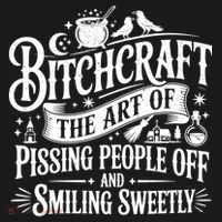 Funny Bitchcraft The Art Of Pissing People Off And Smiling Sweetly Women's Tank Top thumb 5