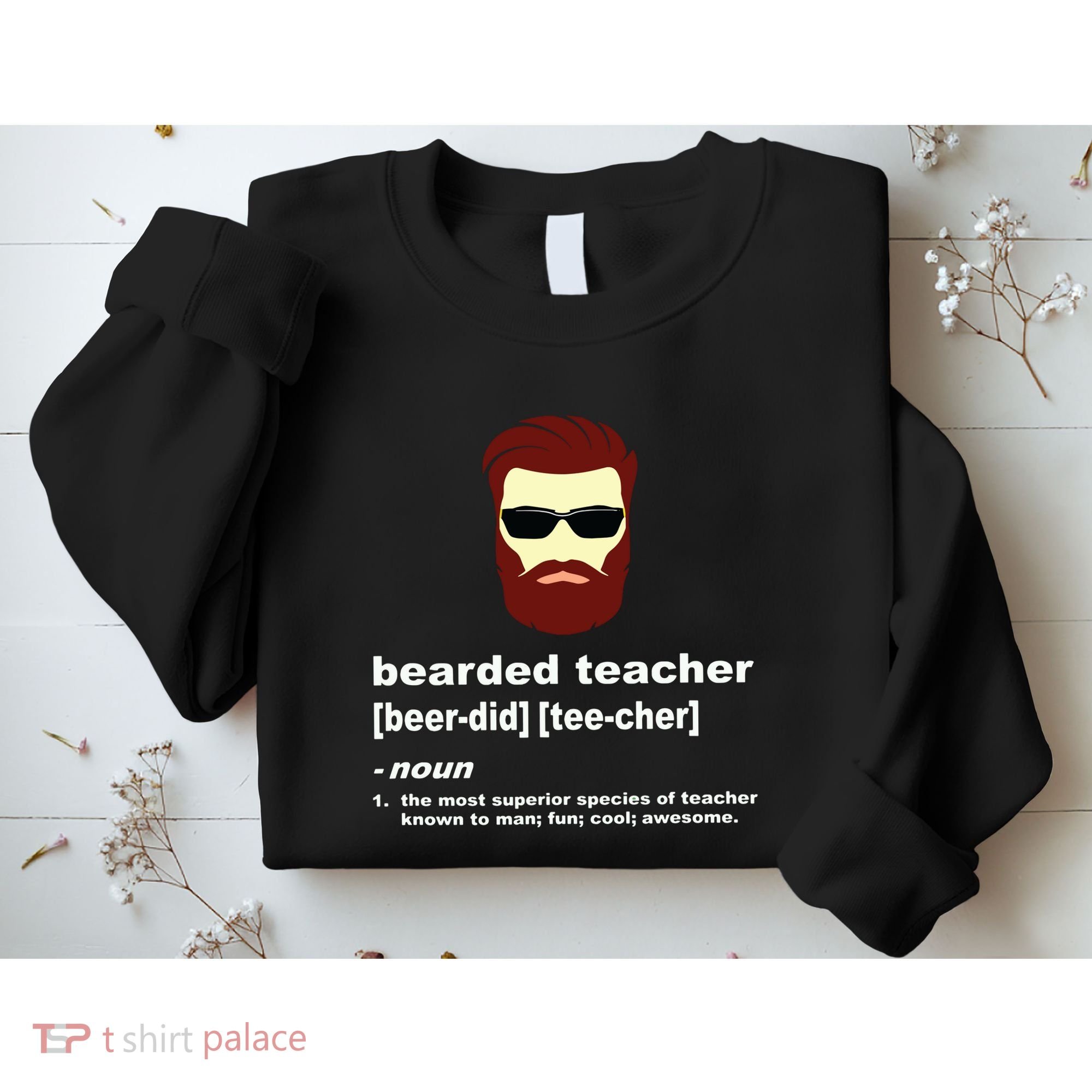 Funny Beard Teacher Teacher Appreciation Gift For Sweatshirt