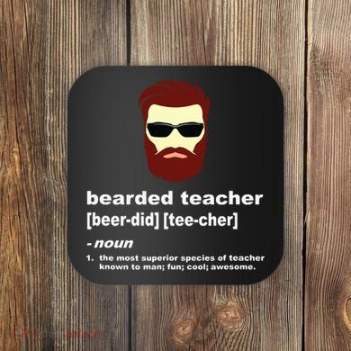Funny Beard Teacher Teacher Appreciation Gift For Coaster