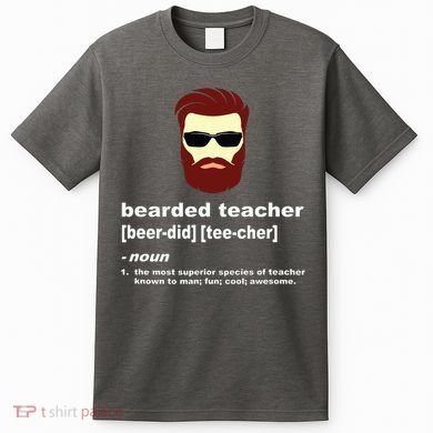 Funny Beard Teacher Teacher Appreciation Gift For T-Shirt