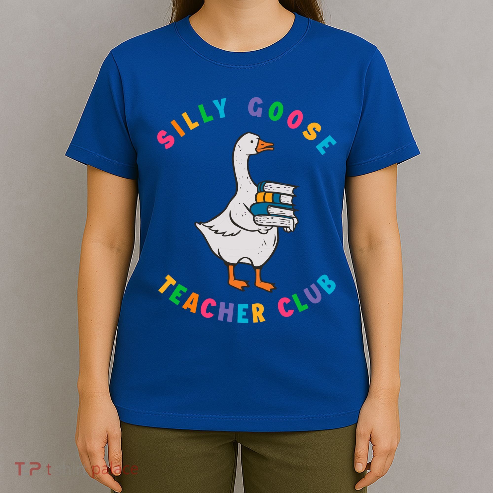 Funny Back To School Teachers Silly Goose Teacher Club Gift T-Shirt