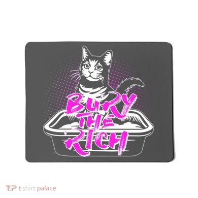 Funny Bury The Rich Cat Litter Box Mousepad