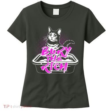Funny Bury The Rich Cat Litter Box Women's T-Shirt