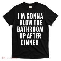 Funny Blow The Bathroom Adult Humor Inappropriate Offensive T-Shirt thumb 0