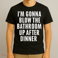 Funny Blow The Bathroom Adult Humor Inappropriate Offensive T-Shirt thumb 3