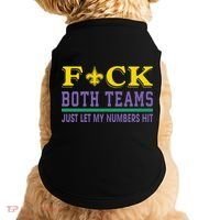 Fuck Both Teams Just Let My Numbers Hit Gift Doggie Tank thumb 0