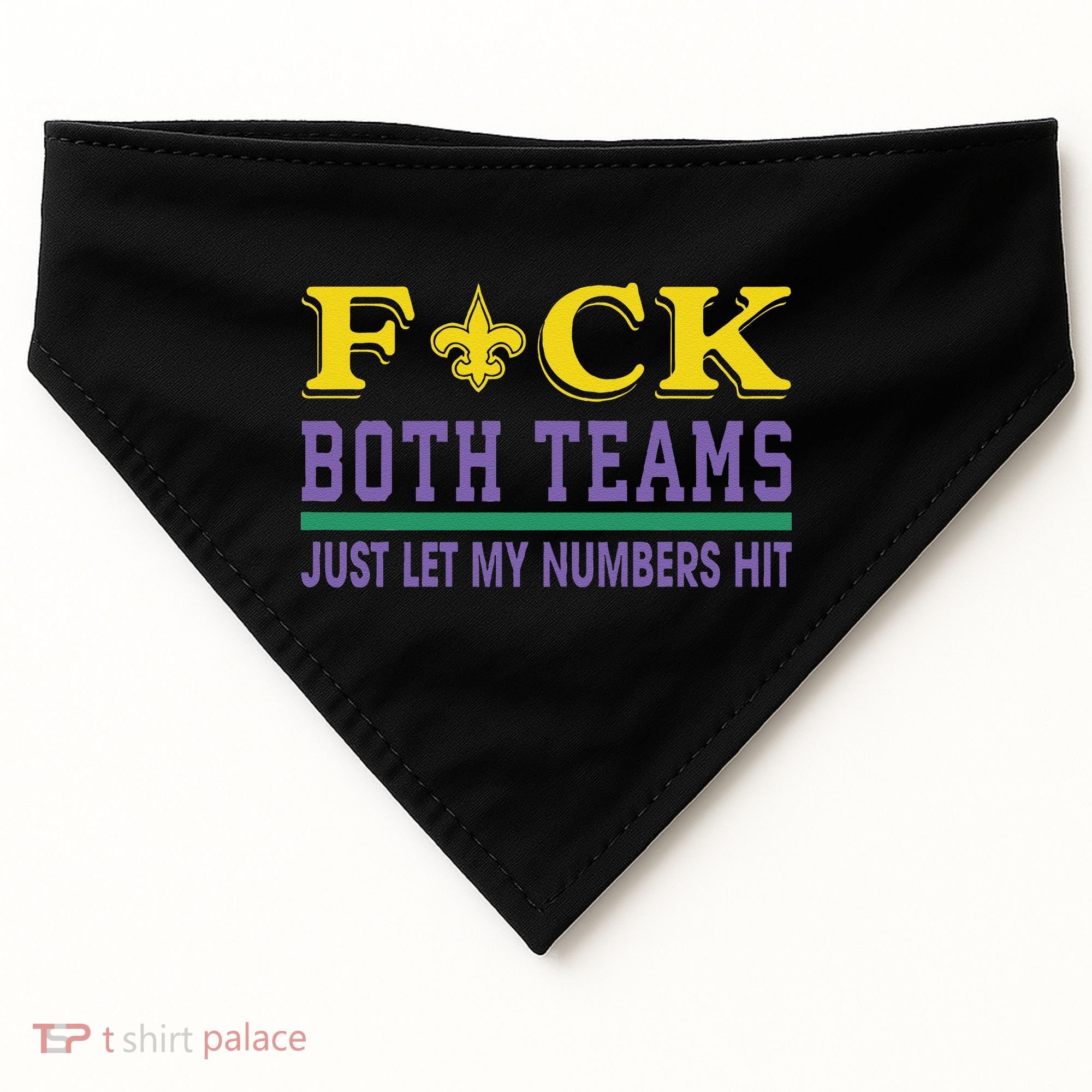 Fuck Both Teams Just Let My Numbers Hit Gift USA-Made Doggie Bandana