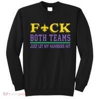 Fuck Both Teams Just Let My Numbers Hit Gift Sweatshirt thumb 0