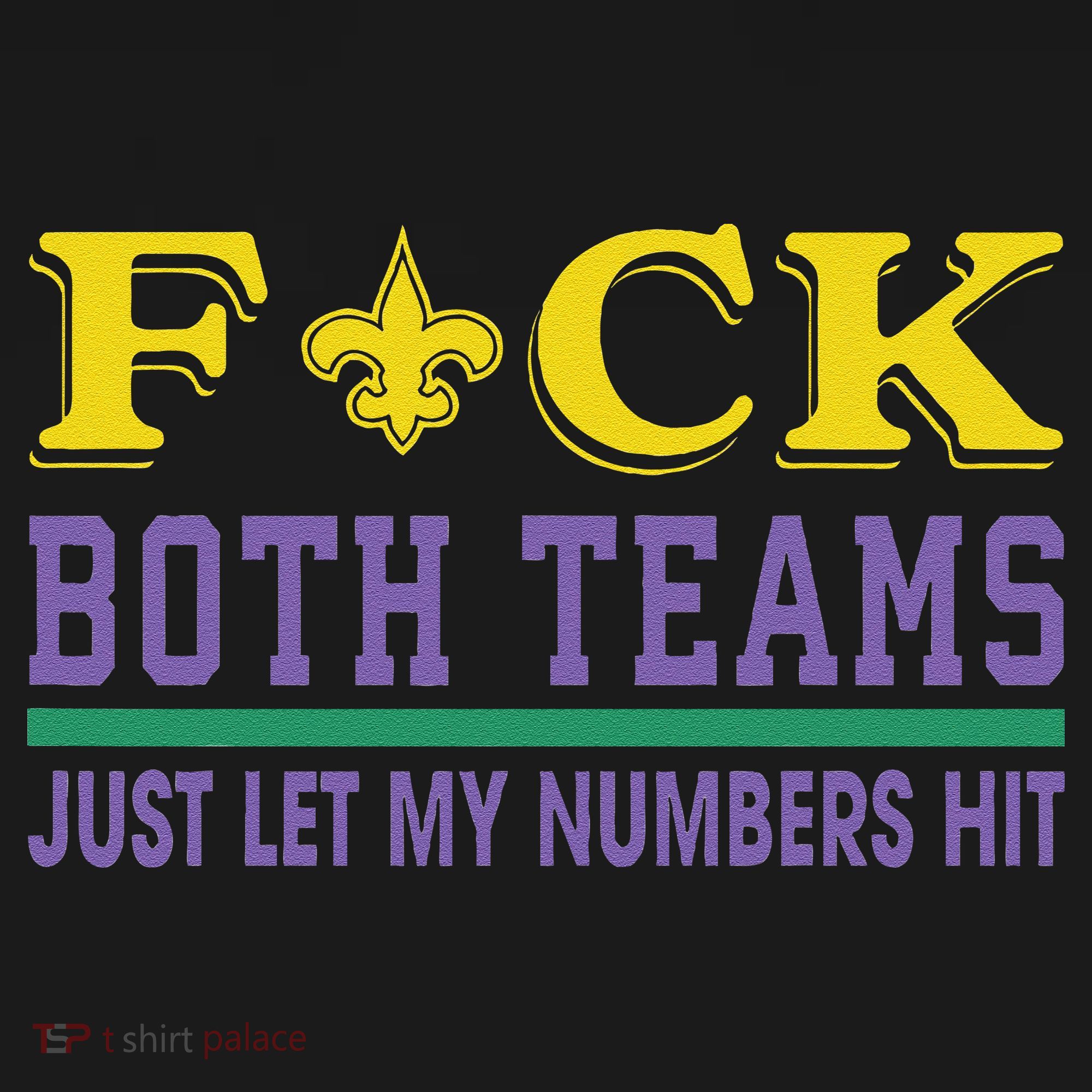 Fuck Both Teams Just Let My Numbers Hit Gift Polo