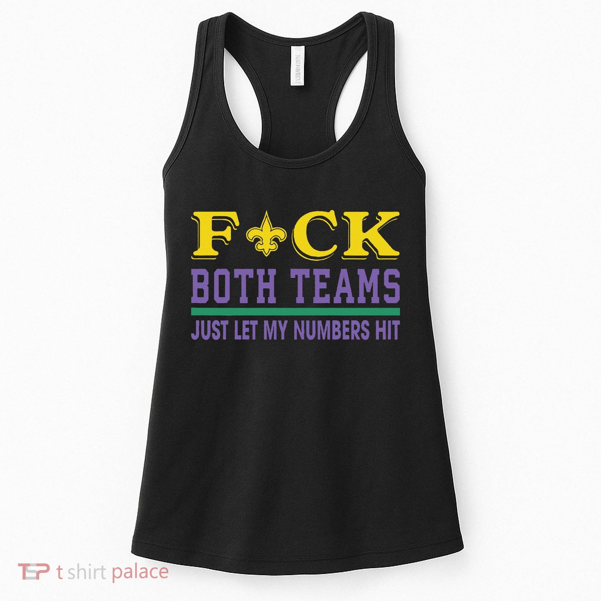 Fuck Both Teams Just Let My Numbers Hit Gift Women's Tank Top