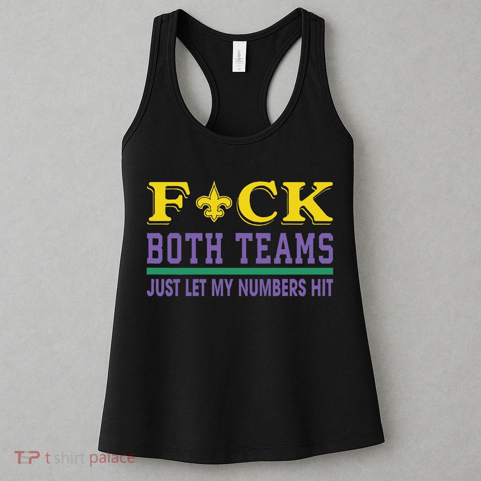 Fuck Both Teams Just Let My Numbers Hit Gift Women's Tank Top