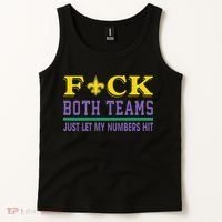 Fuck Both Teams Just Let My Numbers Hit Gift Tank Top thumb 2