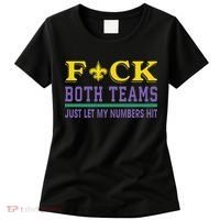 Fuck Both Teams Just Let My Numbers Hit Gift Women's T-Shirt thumb 0