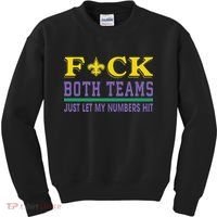 Fuck Both Teams Just Let My Numbers Hit Gift Kids Sweatshirt thumb 0