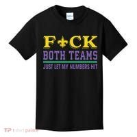 Fuck Both Teams Just Let My Numbers Hit Gift Kids T-Shirt thumb 0