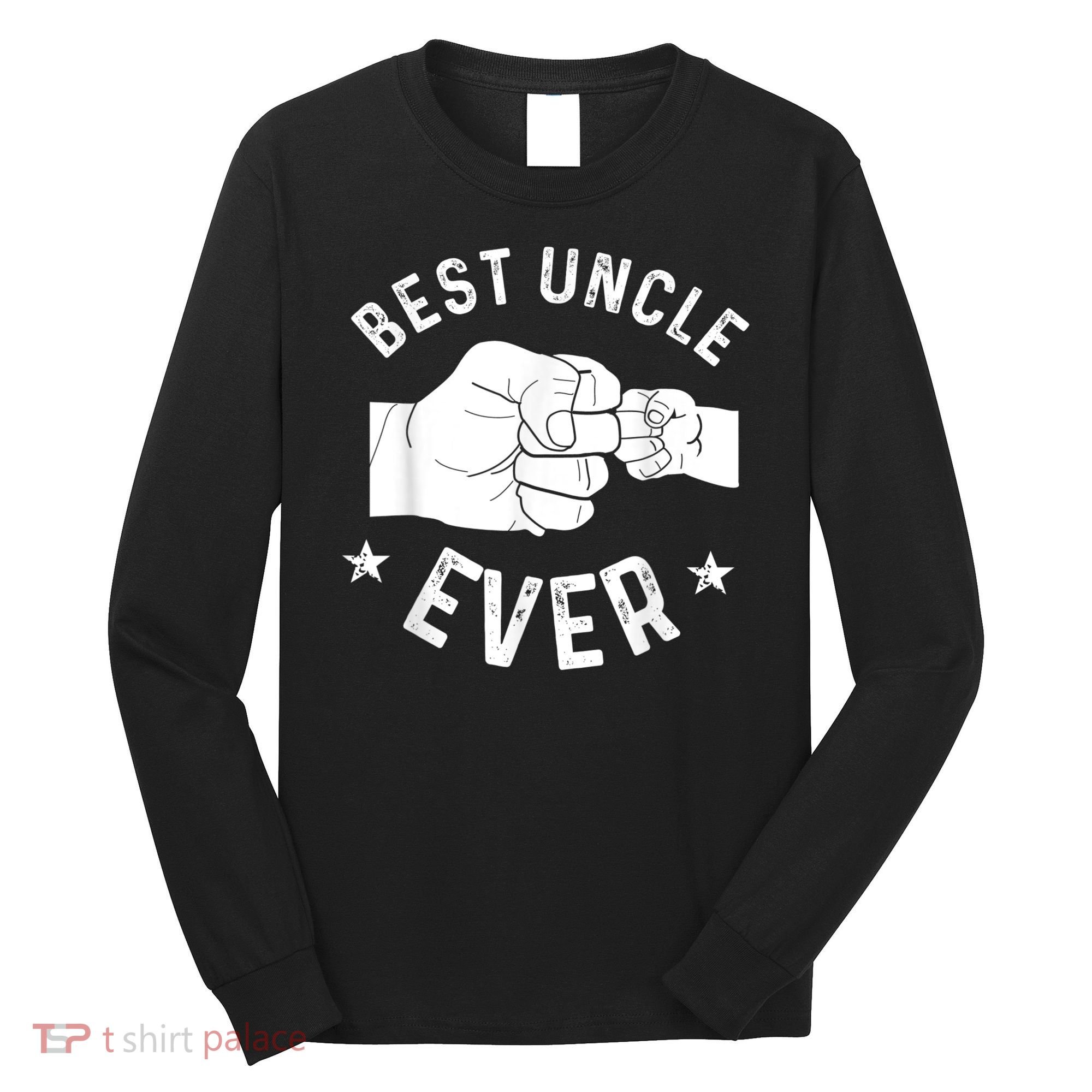 Funny Best Uncle Ever Fistbump Long Sleeve Shirt