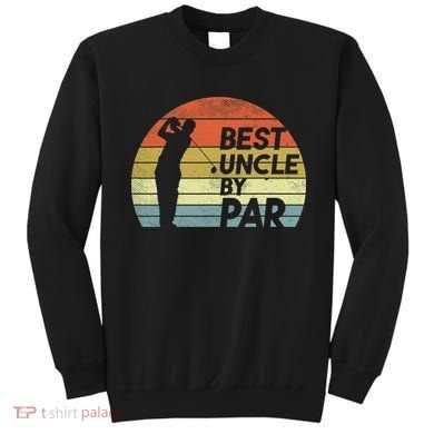 Funny Best Uncle By Par Fathers Day Golf Golfing Sweatshirt
