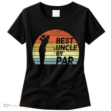 Funny Best Uncle By Par Fathers Day Golf Golfing Women's T-Shirt