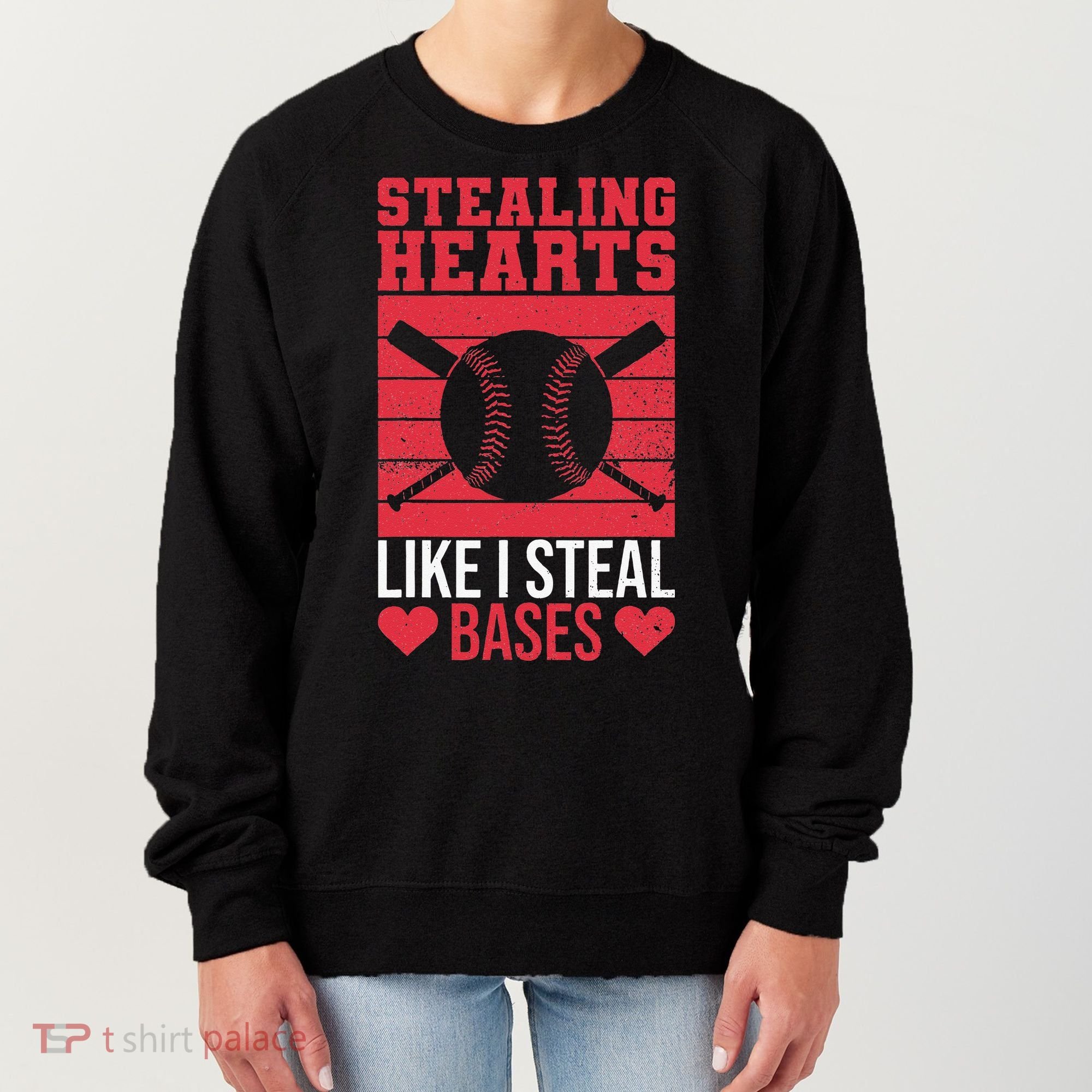 Funny Baseball Valentines Stealing Hearts Like I Steal Bases Women's Sweatshirt