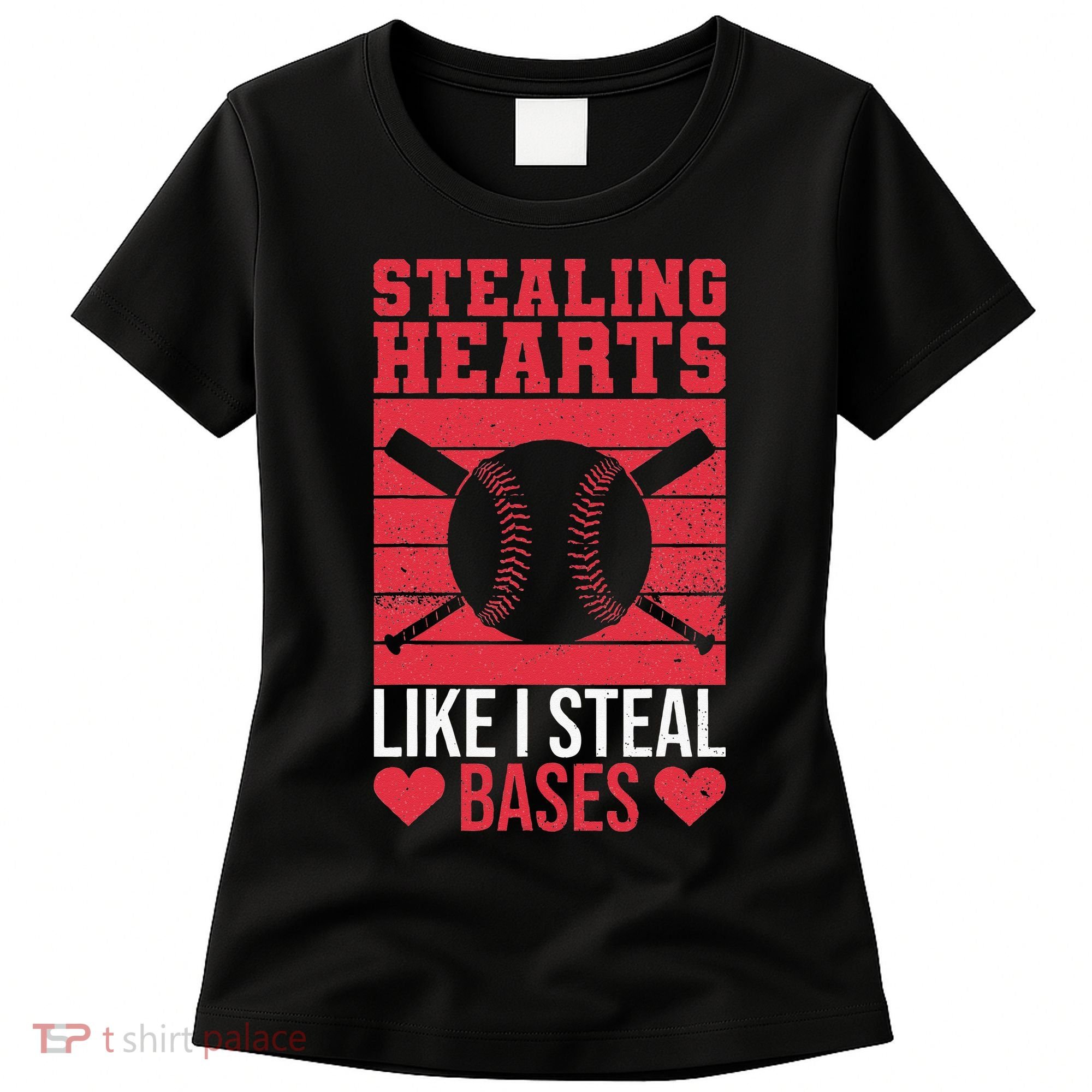 Funny Baseball Valentines Stealing Hearts Like I Steal Bases Women's T-Shirt