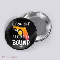 Florida Bound Vacation Spring Break Button thumb 0