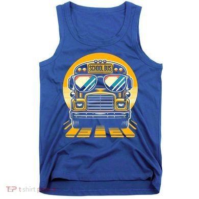 Funny Bus With Sunglasses School Bus Driver Back To School Funny Gift Tank Top