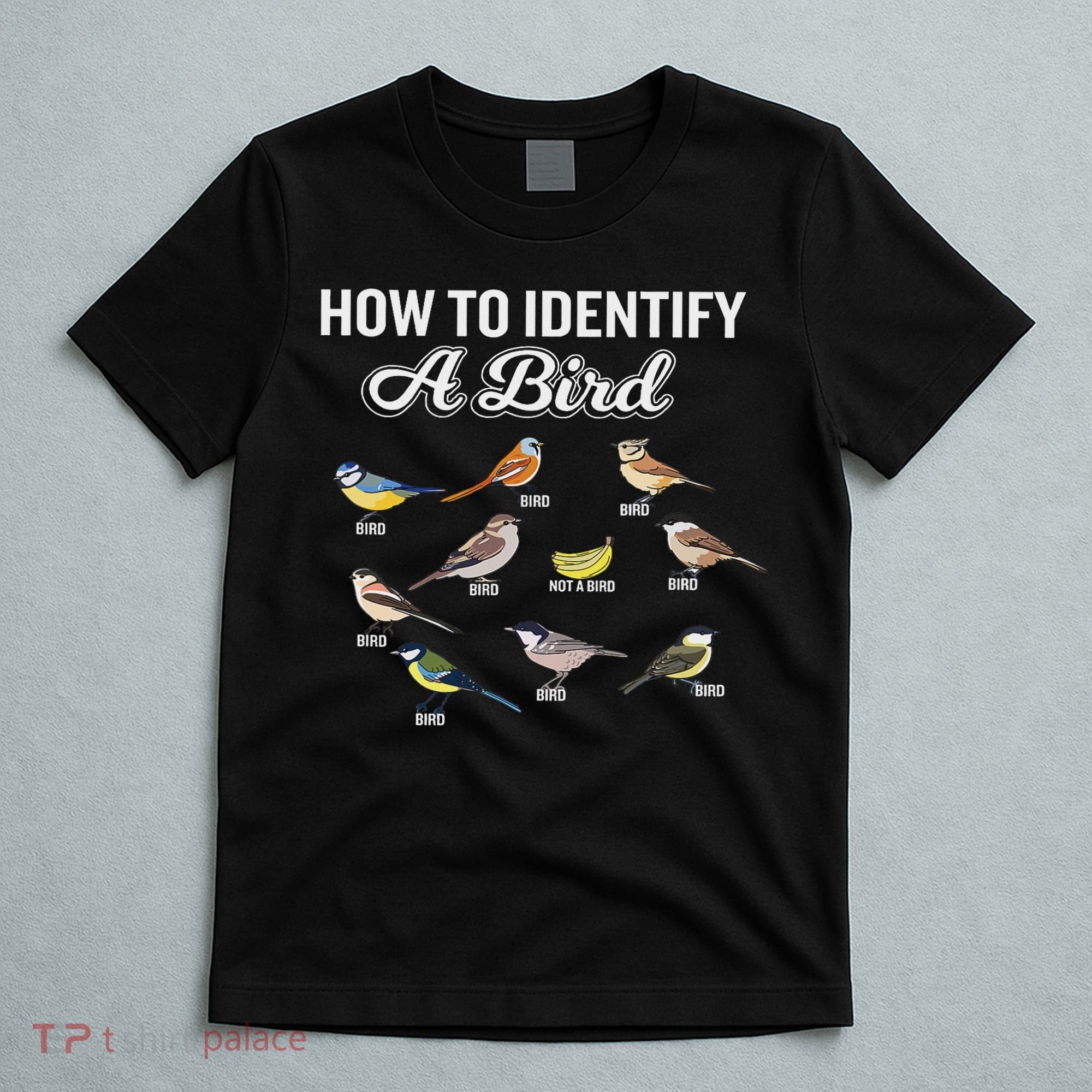 Funny Bird Watcher How To Identify A Bird Unique Birder T-Shirt
