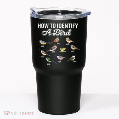Funny Bird Watcher How To Identify A Bird Unique Birder Tumbler