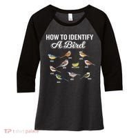 Funny Bird Watcher How To Identify A Bird Unique Birder Women's Tri-Blend 3/4-Sleeve Raglan Shirt thumb 0