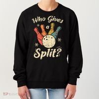 Funny Bowling Who Gives A Split Bowler Bowling Team Gift Women's Sweatshirt thumb 0